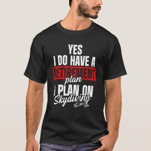 Skydiving Skydiver Revermoeid Skydive Parachuting T-shirt