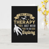 Skydiving Skydiver Therapy Parachuting Funny Gift Kaart (Gele Bloem)