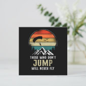 Skydiving Those Who Don'T Jump Will Never Fly Para Kaart (Staand voorkant)
