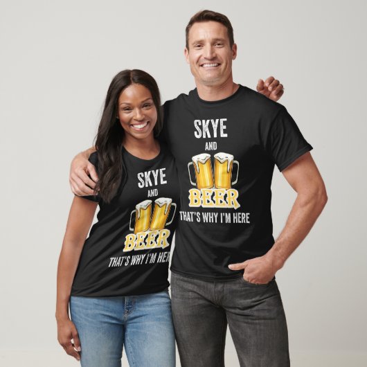 Skye en Beer daarom ben ik hier T-shirt (Unisex)