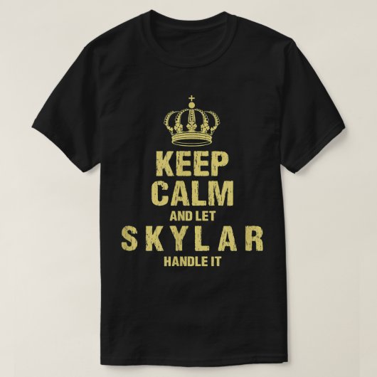 Skylar Keep Calm Personalized Name Friends Nicknam T-shirt (Design voorkant)
