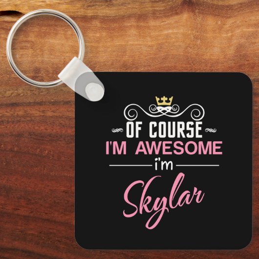 Skylar Natuurlijk ben ik Geweldige naam Sleutelhanger (Voorkant)