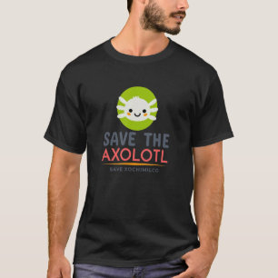 Sla de Axolotl Save Xochimilco op T-shirt