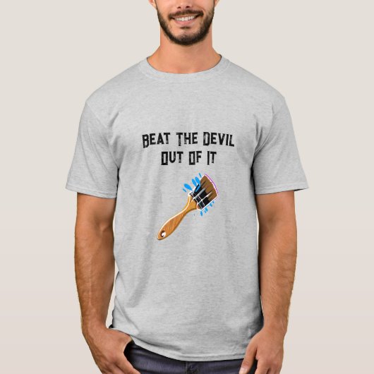 Sla De Duivel Er Uit T-Shirt (Voorkant)