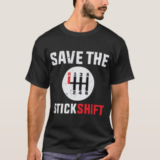 Sla de stick Stick Shift Car Lover Manual Driver T-shirt