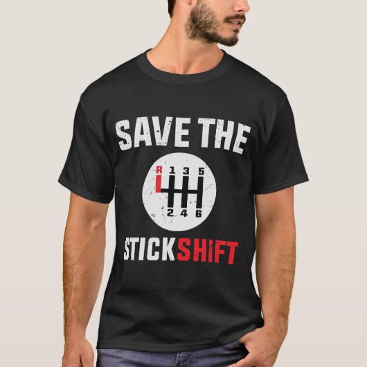 Sla de stick Stick Shift Car Lover Manual Driver T-shirt (Voorkant)