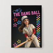 Sla Die Verdomde Bal Leuk Honkbal Moeder Poppengez Button (Voorkant)