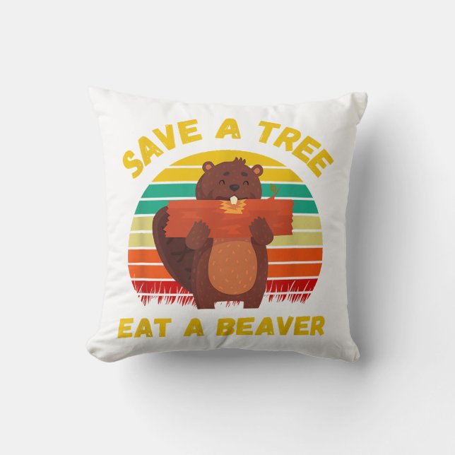 Sla een boom op Eet een Bever Grappige Bever Pun A Kussen (Voorkant)