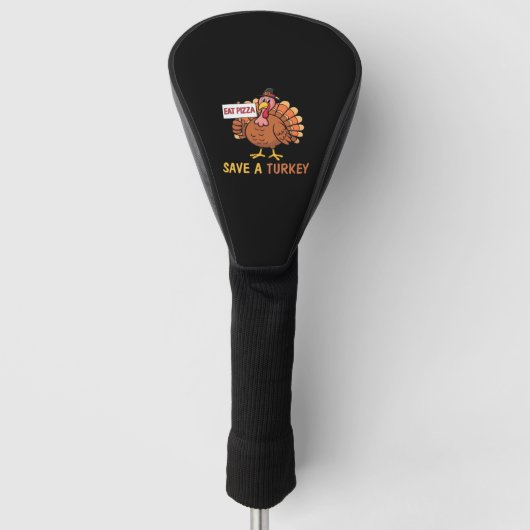 Sla een kalkoen Eet Pizza Funny Thanksgiving Class Golfheadcover (Voorkant)