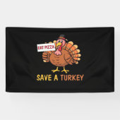 Sla een kalkoen Eet Pizza Funny Thanksgiving Class Spandoek (Horizontaal)