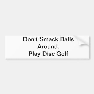 Sla geen ballen bumpersticker