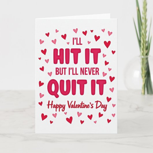 Sla het nooit op Valentijnskaart Kaart (Voorkant)