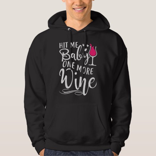 Sla me Baby nog een wijntje Hoodie (Voorkant)