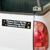 Sla me niet aan, ik weet niet hoe autoverzekeringe bumpersticker (Op Truck)