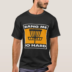 Sla Me Zo Hard Volwassen Humor Disc Golf Speler Sp T-shirt