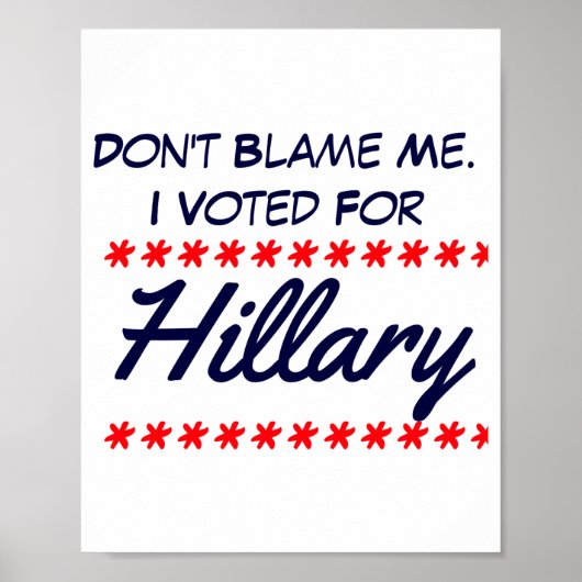 Sla Mij Niet Ik Heb Op Hillary Gestemd Poster (Voorkant)