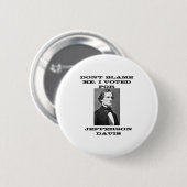 Sla Mij Niet: Ik Heb Op Jefferson Davis Gestemd Ronde Button 5,7 Cm (Voorkant /achterkant)