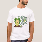 Sla samen groeien: Funny Gardening T-shirt (Voorkant)