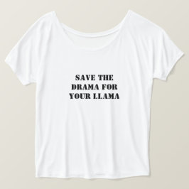 Sla The Drama op voor uw Llama Message T-shirt