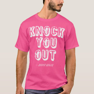 Slaan Jou Knockout Zei Mama Grappige 90'S Rapmuzie T-shirt