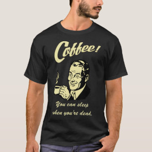 Slaap als je cafeïne verslaafd bent aan katten t-shirt