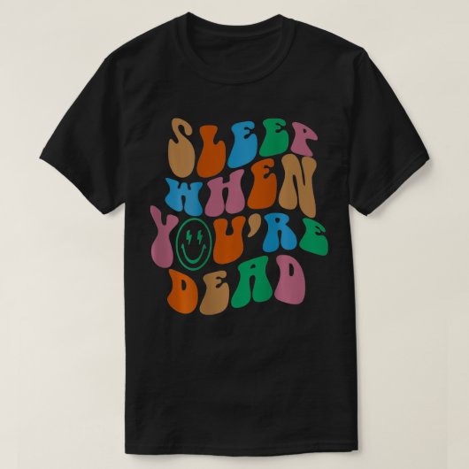 Slaap als je dood bent, esthetisch kostuum 20 t-shirt (Design voorkant)