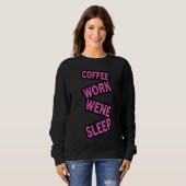Slaap Coffeeworkwinesleep Trui (Voorkant volledig)