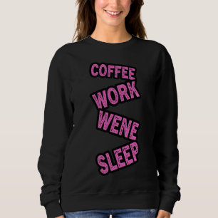 Slaap Coffeeworkwinesleep Trui