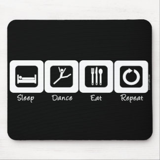 Slaap Dance Eat Herhaal Muismat