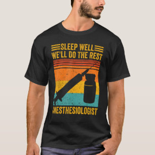 Slaap doen we de rest anesthesist t-shirt