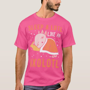 Slaap een beetje als een Axolotl grappige Mexicaan T-shirt