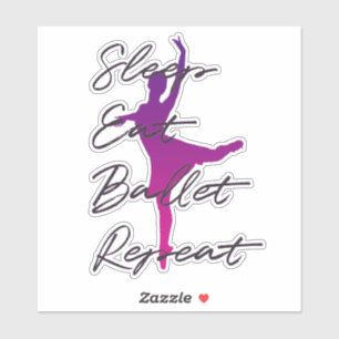 Slaap, eet, ballet, herhaal sticker
