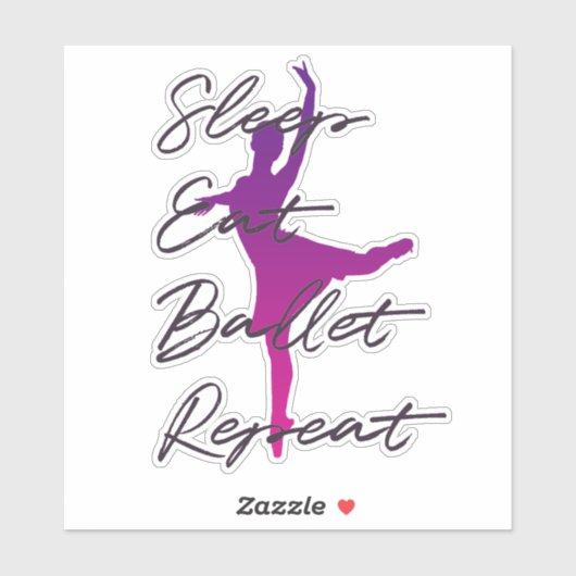 Slaap, eet, ballet, herhaal sticker (Vel)