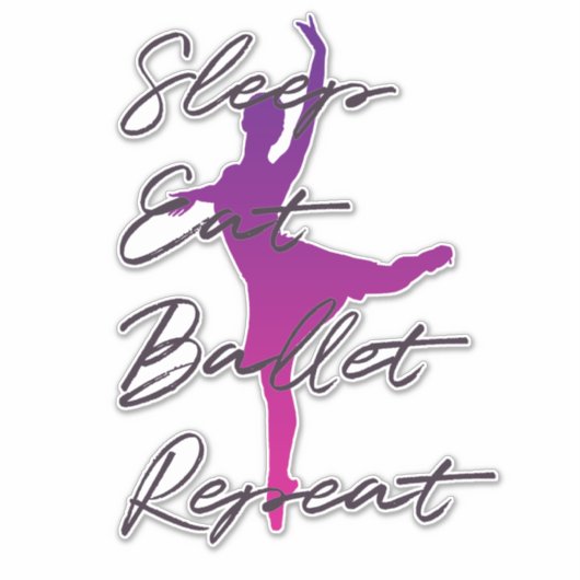 Slaap, eet, ballet, herhaal sticker (Voorkant)