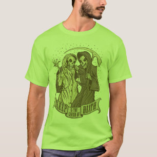 Slaap is de neef van de Dood T-shirt