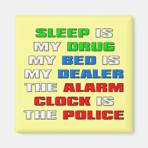 Slaap Is Mijn Drug Grappige Koelkastmagneet Magneet