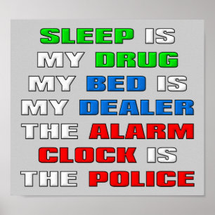 Slaap Is Mijn Drug Grappige Poster Bord