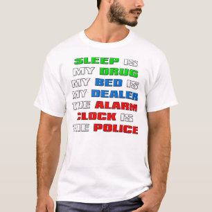 Slaap Is Mijn Drug Grappige T-Shirt