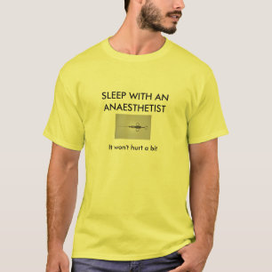 SLAAP MET ANESTHETIST ...het gas T-shirt