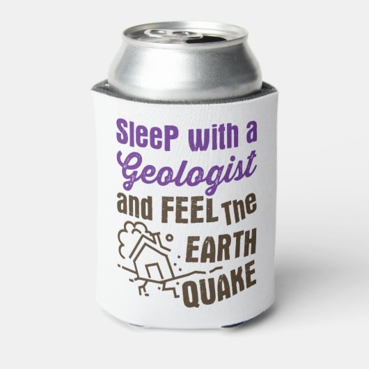 Slaap met een Geoloog en voel de Aarde Quake Blikjeskoeler (Blikje Achterkant)