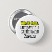 ...Slaap met een Maxillofaciale chirurg Ronde Button 5,7 Cm (Voorkant /achterkant)