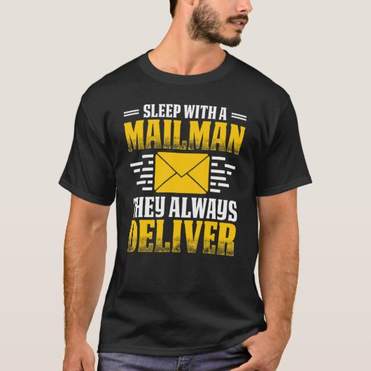 Slaap met een postbeambte Postbode Postman T-shirt (Voorkant)