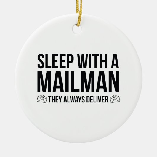 Slaap met een postbode. Ze leveren altijd. Keramisch Ornament (Voorkant)