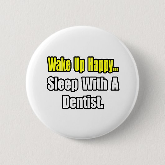 Slaap met een tandarts ronde button 5,7 cm (Voorkant)