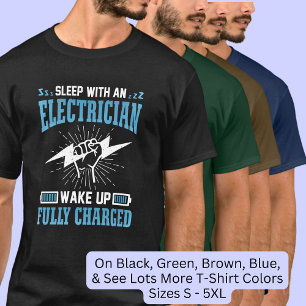 Slaap met elektricien Wake Up volledig opgeladen T-shirt