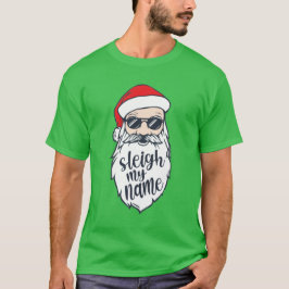 Slaap mijn naam kerstShirt T-shirt