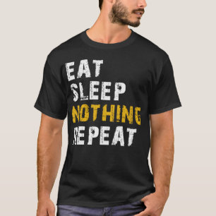 slaap niets herhalen t-shirt