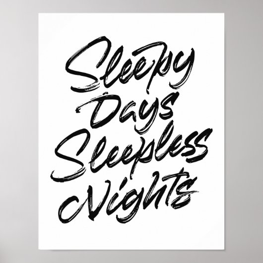 Slaapse dagen slapeloze nacht poster (Voorkant)