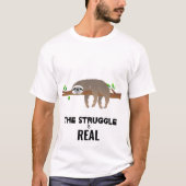 Slaapsleuf op aftakking met Struggle is echt T-shirt (Voorkant)