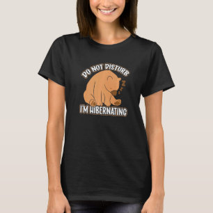 Slaaptijd Ik overwintert Slaperig Beer Slapen T-shirt